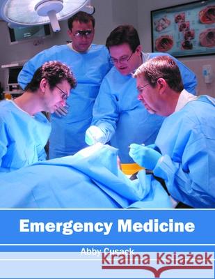 Emergency Medicine Abby Cusack 9781632397171 Callisto Reference