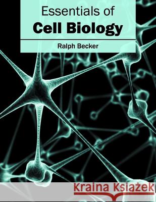 Essentials of Cell Biology Ralph Becker 9781632397195