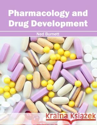 Pharmacology and Drug Development Ned Burnett 9781632397454 Callisto Reference