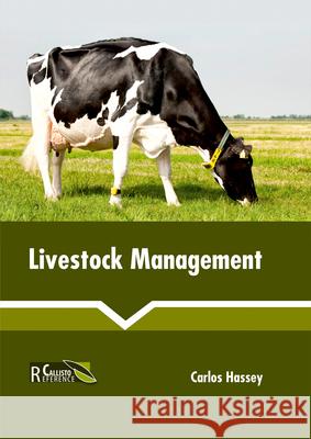 Livestock Management Carlos Hassey 9781632397805 Callisto Reference