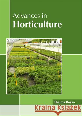 Advances in Horticulture Thelma Bosso 9781632397874