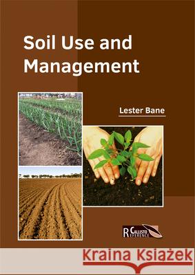 Soil Use and Management Lester Bane 9781632397898