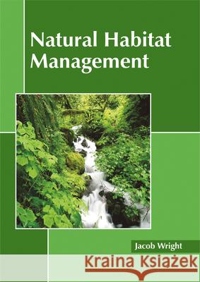 Natural Habitat Management Jacob Wright 9781632398185