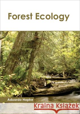 Forest Ecology Aduardo Hapke 9781632398338 Callisto Reference