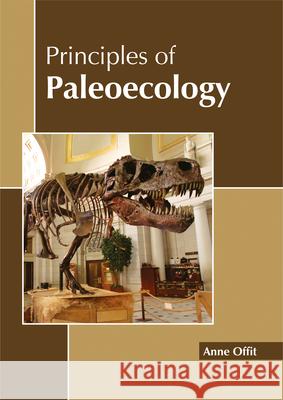 Principles of Paleoecology Anne Offit 9781632398369 Callisto Reference