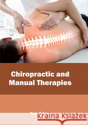 Chiropractic and Manual Therapies Pete Edner 9781632398840 Callisto Reference