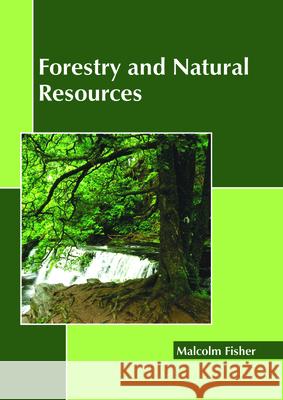 Forestry and Natural Resources Malcolm Fisher 9781632399397