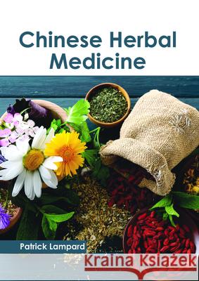 Chinese Herbal Medicine Patrick Lampard 9781632399649 Callisto Reference