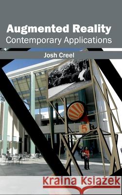 Augmented Reality: Contemporary Applications Josh Creel 9781632400727 Clanrye International