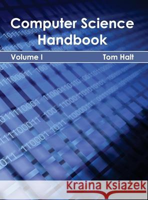 Computer Science Handbook: Volume I Tom Halt 9781632401113 Clanrye International