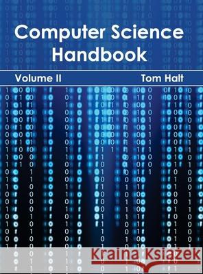 Computer Science Handbook: Volume II Tom Halt 9781632401120 Clanrye International