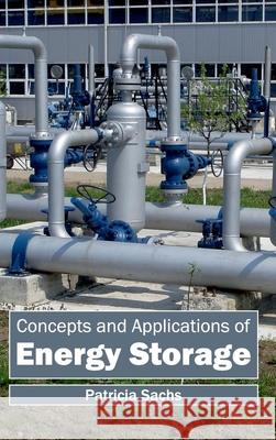 Concepts and Applications of Energy Storage Patricia Sachs 9781632401144 Clanrye International
