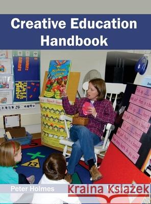 Creative Education Handbook: Volume V Peter Holmes 9781632401212