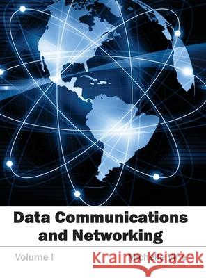 Data Communications and Networking: Volume I Michelle Vine 9781632401335 Clanrye International