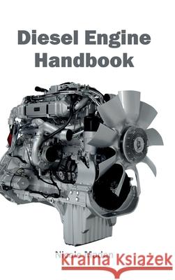 Diesel Engine Handbook Nicole Maden 9781632401441