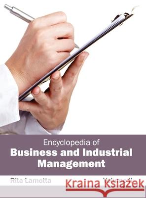 Encyclopedia of Business and Industrial Management: Volume II Rita Lamotta 9781632401731 Clanrye International