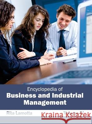 Encyclopedia of Business and Industrial Management: Volume IV Rita Lamotta 9781632401755 Clanrye International