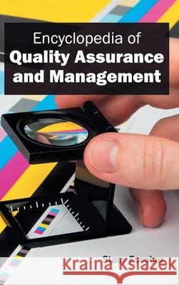 Encyclopedia of Quality Assurance and Management Stacy Escobar 9781632401984