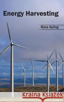 Energy Harvesting Nora Ayling 9781632402097 Clanrye International