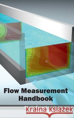 Flow Measurement Handbook Maria Forest 9781632402370 Clanrye International