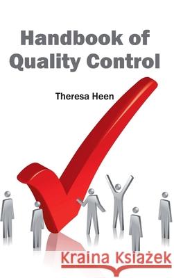 Handbook of Quality Control Theresa Heen 9781632402851 Clanrye International