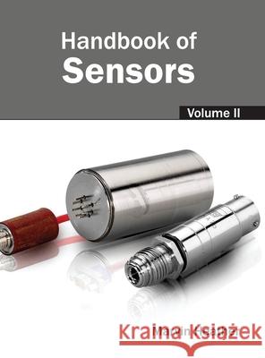 Handbook of Sensors: Volume II Marvin Heather 9781632402912 Clanrye International