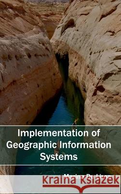 Implementation of Geographic Information Systems Marina D 9781632403018