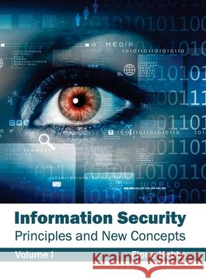 Information Security: Principles and New Concepts (Volume I) Fiona Hobbs 9781632403063 Clanrye International