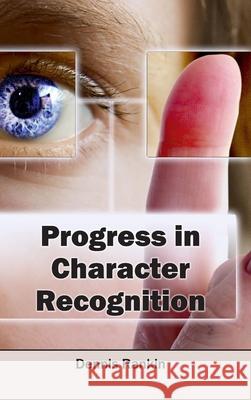 Progress in Character Recognition Dennis Rankin 9781632404213 Clanrye International