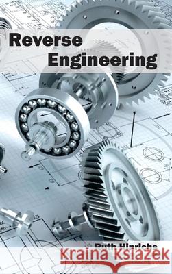 Reverse Engineering Ruth Hinrichs 9781632404527 Clanrye International