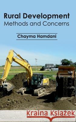 Rural Development: Methods and Concerns Chayma Hamdani 9781632404572