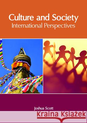 Culture and Society: International Perspectives Joshua Scott 9781632406712