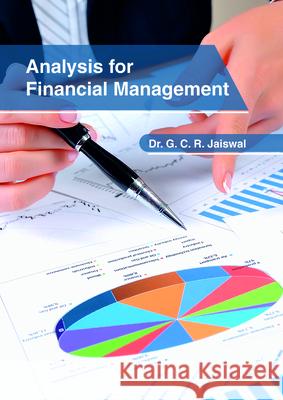 Analysis for Financial Management G. C. R. Jaiswal 9781632406811 Clanrye International