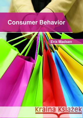 Consumer Behavior Erik Madsen 9781632406835 Clanrye International