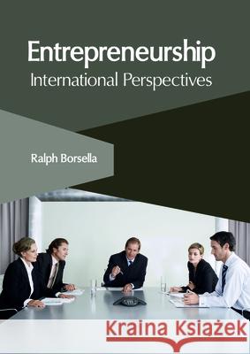 Entrepreneurship: International Perspectives Ralph Borsella 9781632406859 Clanrye International