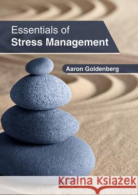 Essentials of Stress Management Aaron Goldenberg 9781632406873