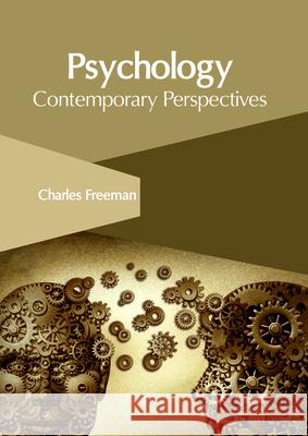 Psychology: Contemporary Perspectives Charles Freeman 9781632407306