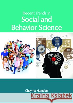 Recent Trends in Social and Behavior Science Chayma Hamdani 9781632407320