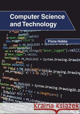 Computer Science and Technology Fiona Hobbs 9781632407801 Clanrye International