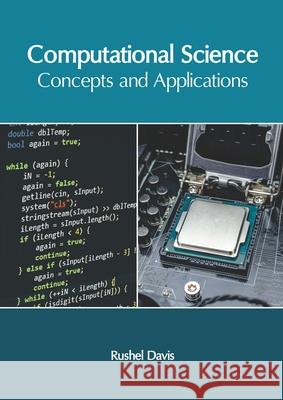 Computational Science: Concepts and Applications Rushel Davis 9781632408259 Clanrye International