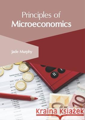 Principles of Microeconomics Jade Murphy 9781632408952 Clanrye International