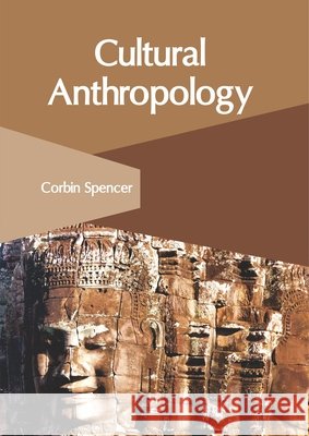 Cultural Anthropology Corbin Spencer 9781632409034