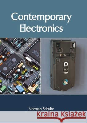 Contemporary Electronics Norman Schultz 9781632409249