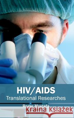 Hiv/Aids: Translational Researches Mostafa, Roger 9781632412577 Hayle Medical