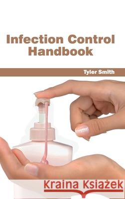 Infection Control Handbook Tyler Smith 9781632412591 Hayle Medical