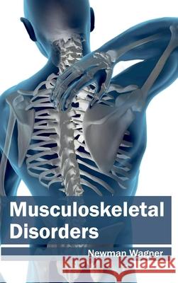 Musculoskeletal Disorders Newman Wagner 9781632412829 Hayle Medical