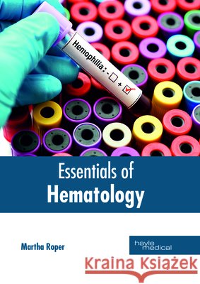 Essentials of Hematology Martha Roper 9781632414960