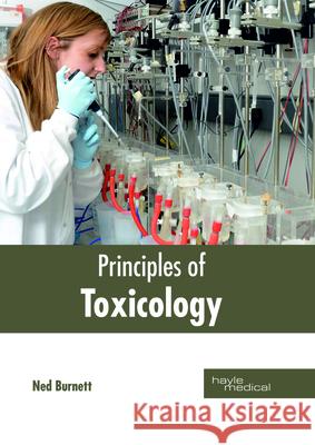 Principles of Toxicology Ned Burnett 9781632415288 Hayle Medical