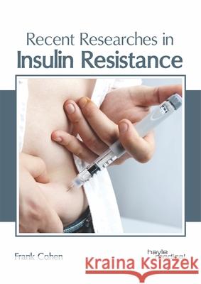 Recent Researches in Insulin Resistance Frank Cohen 9781632416025