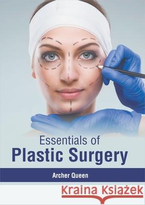 Essentials of Plastic Surgery Archer Queen 9781632417671 Hayle Medical
